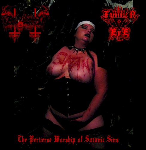 Anal Blasphemy/Forbidden Eye - The Perverse Worship of Satanic Sins