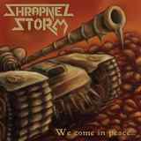 Shrapnel Storm - We Come in Peace ...